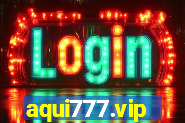 aqui777.vip