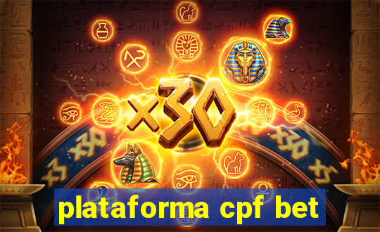 plataforma cpf bet