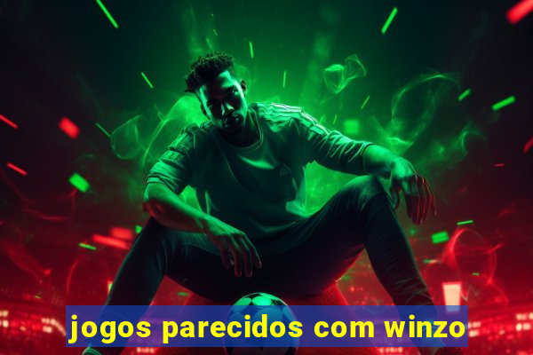 jogos parecidos com winzo