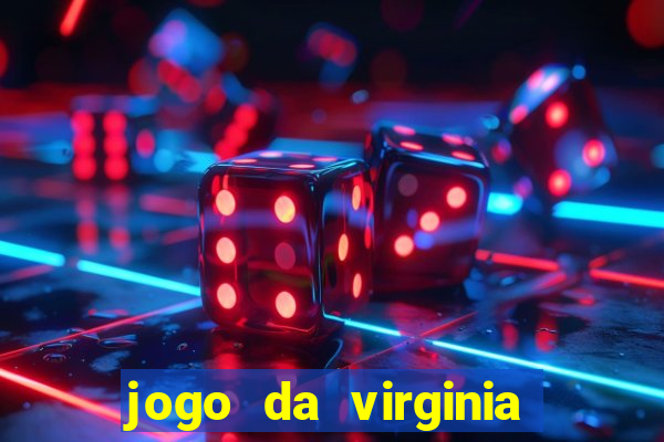 jogo da virginia que da dinheiro