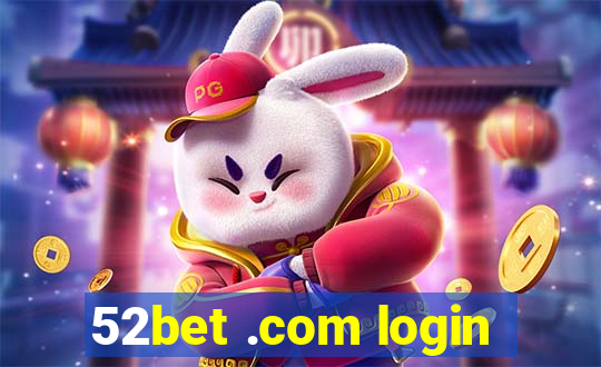 52bet .com login