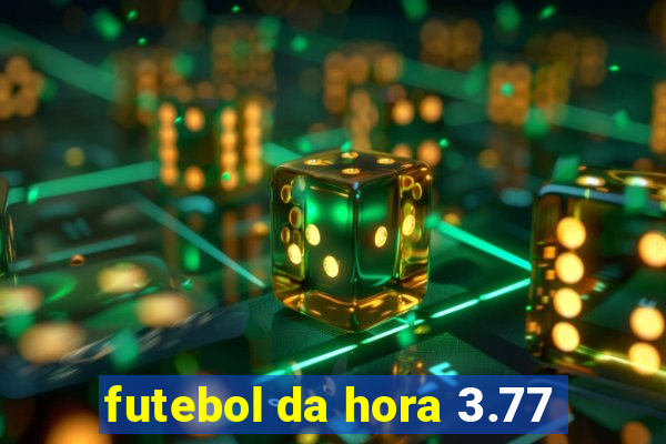 futebol da hora 3.77