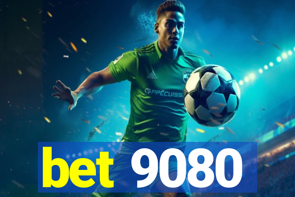 bet 9080