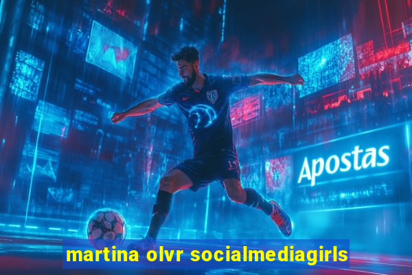 martina olvr socialmediagirls