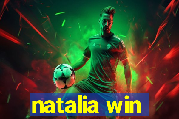 natalia win