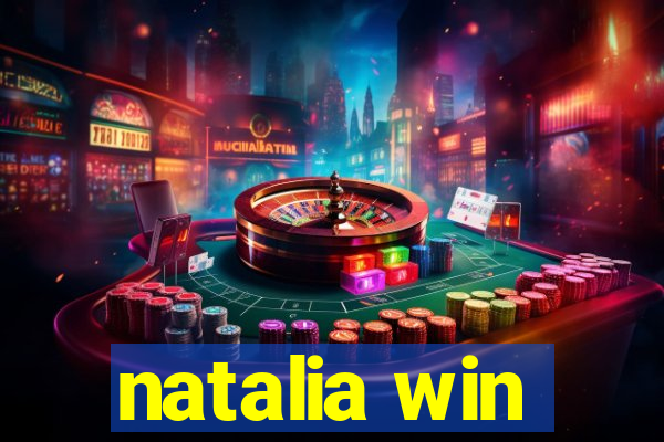 natalia win