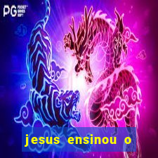 jesus ensinou o segredo da prosperidade