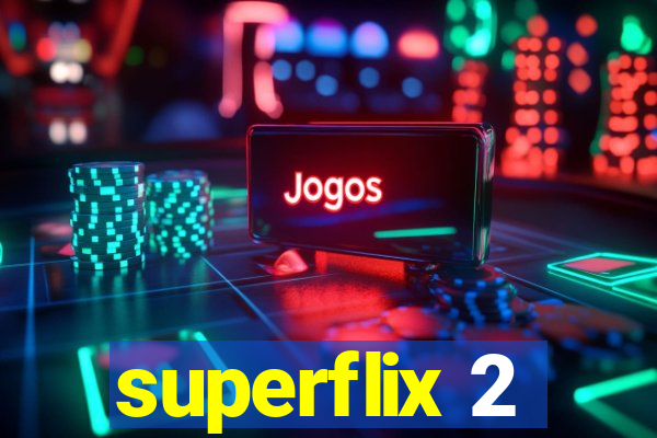 superflix 2