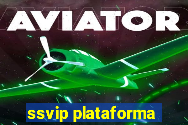 ssvip plataforma