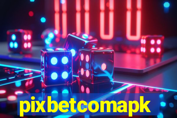 pixbetcomapk