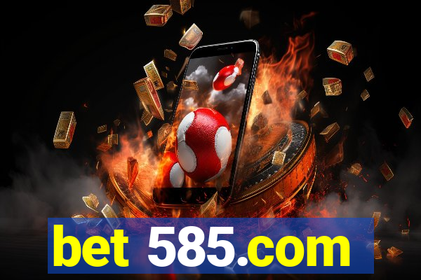 bet 585.com