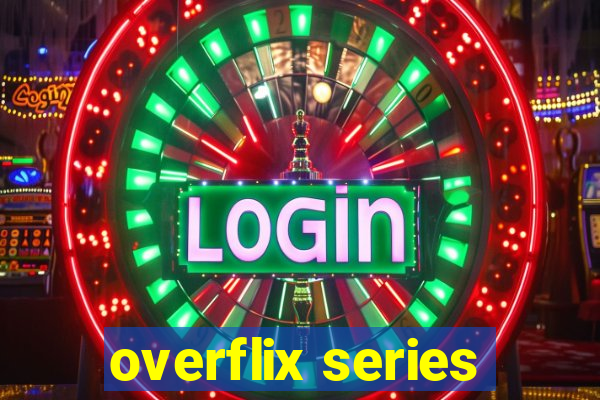 overflix series