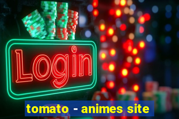 tomato - animes site