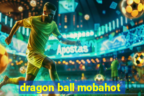 dragon ball mobahot