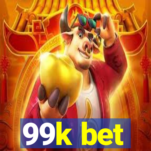 99k bet