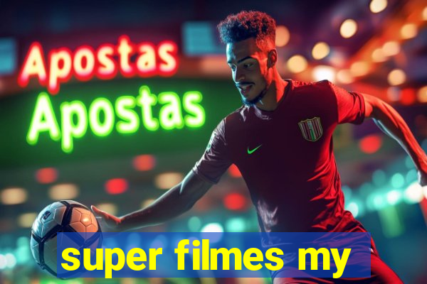 super filmes my