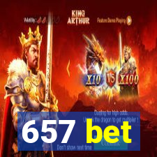 657 bet