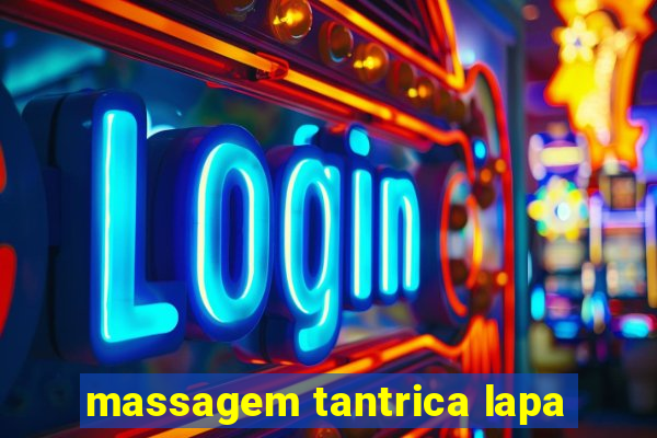 massagem tantrica lapa