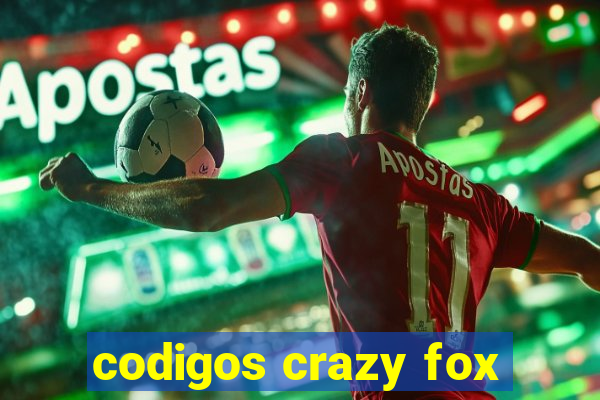 codigos crazy fox