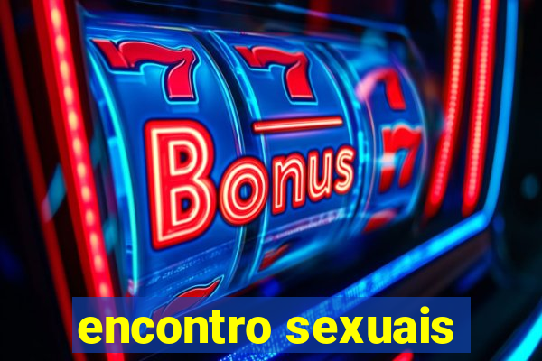 encontro sexuais