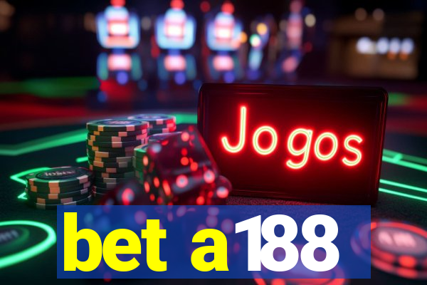 bet a188