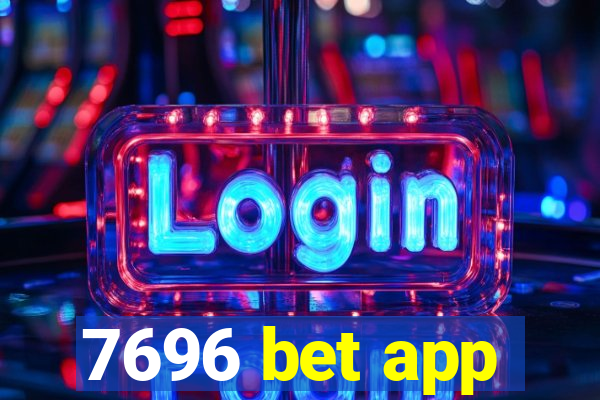 7696 bet app