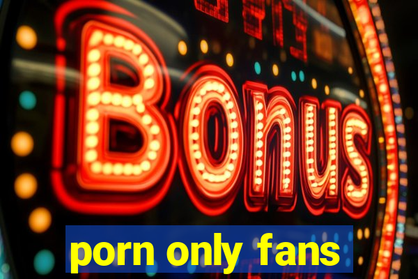 porn only fans