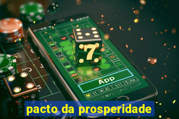 pacto da prosperidade