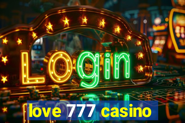 love 777 casino