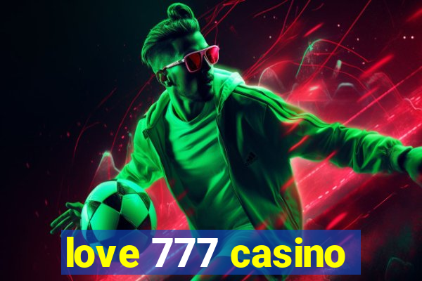 love 777 casino