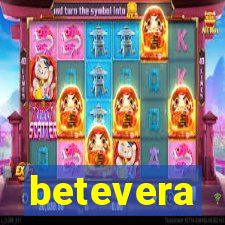 betevera