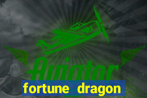 fortune dragon ganho certo