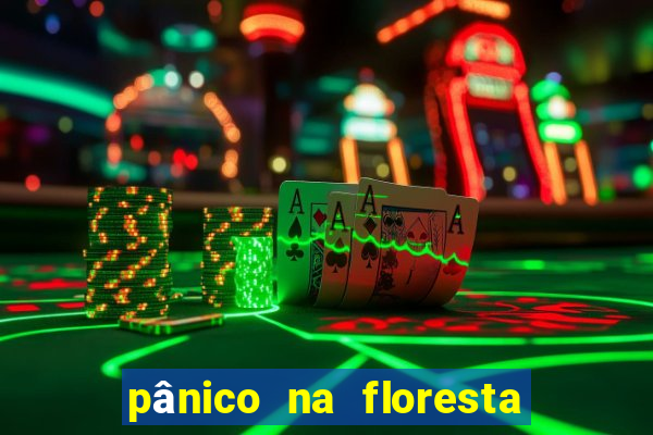 pânico na floresta 4 completo dublado mega filmes