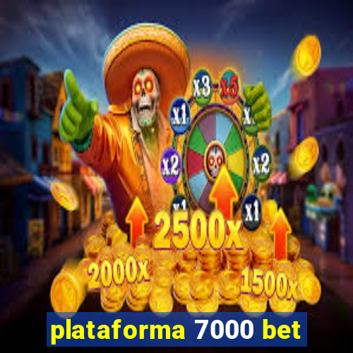 plataforma 7000 bet