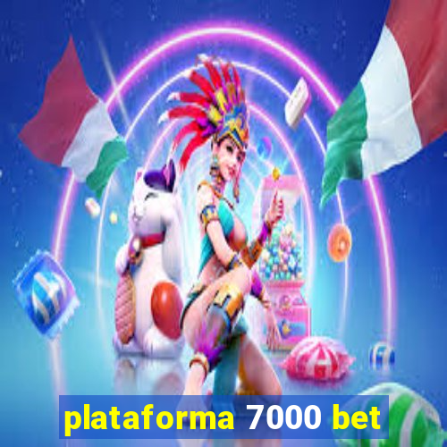 plataforma 7000 bet