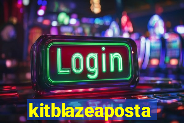 kitblazeaposta