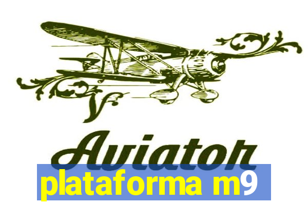 plataforma m9