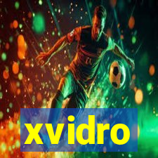 xvidro