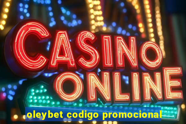 oleybet codigo promocional