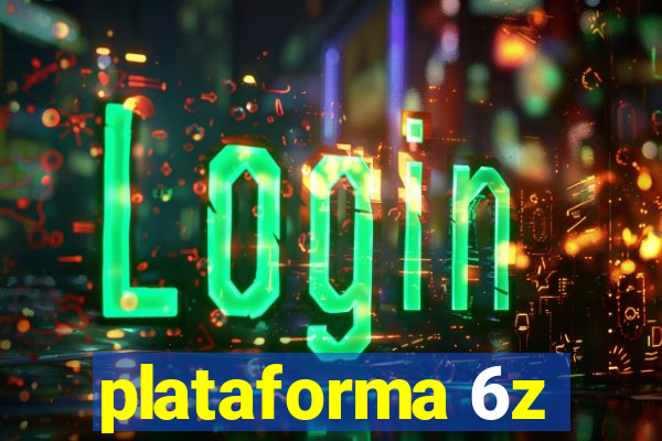 plataforma 6z