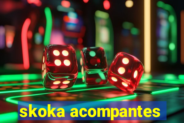 skoka acompantes