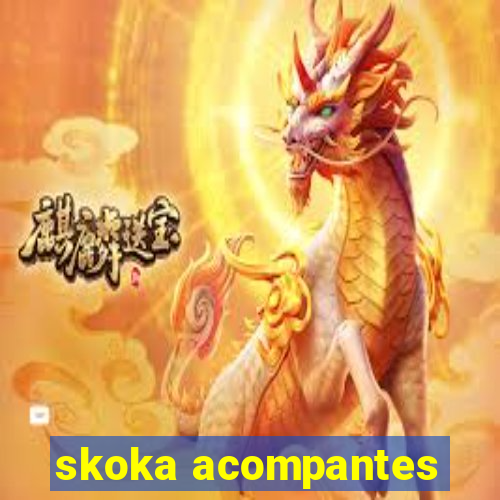 skoka acompantes