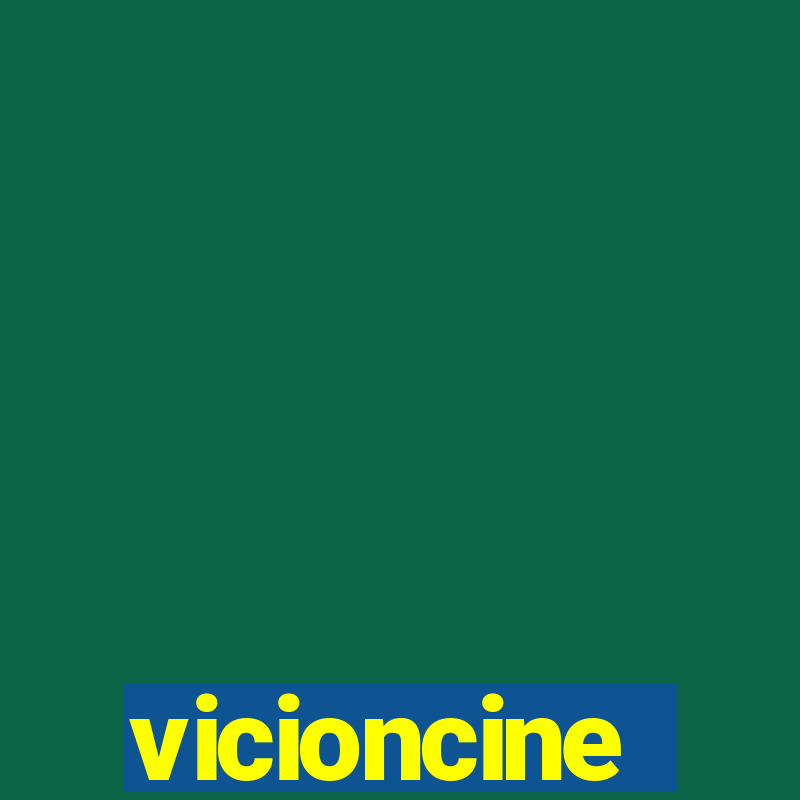 vicioncine