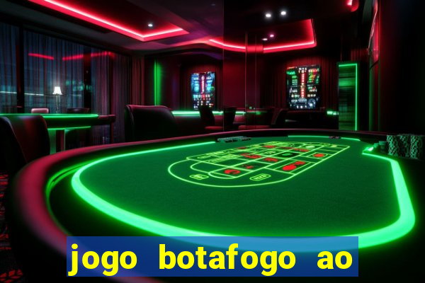 jogo botafogo ao vivo hd