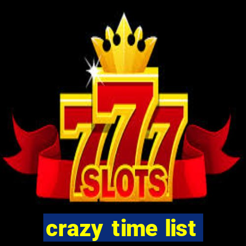 crazy time list