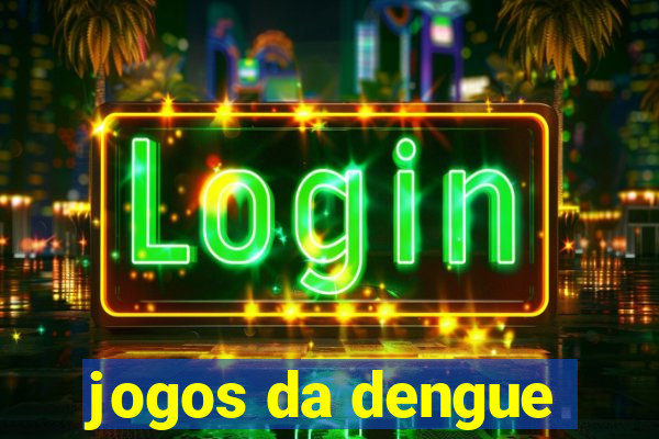 jogos da dengue