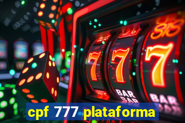 cpf 777 plataforma