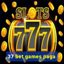 37 bet games paga