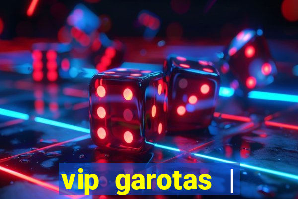 vip garotas | acompanhantes santa maria