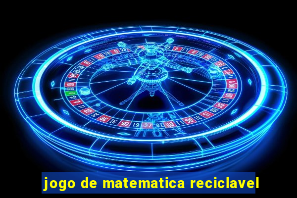 jogo de matematica reciclavel